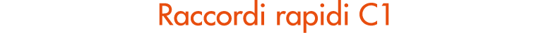 Raccordi rapidi C1