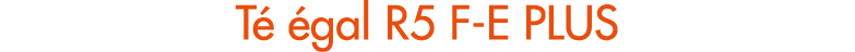 T  gal R5 F E PLUS