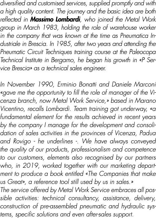 diversified and customised services, supplied promptly and with a high quality content. The journey and the basic ide...